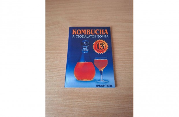 Harald Tietze: Kombucha, a csodlatos gomba