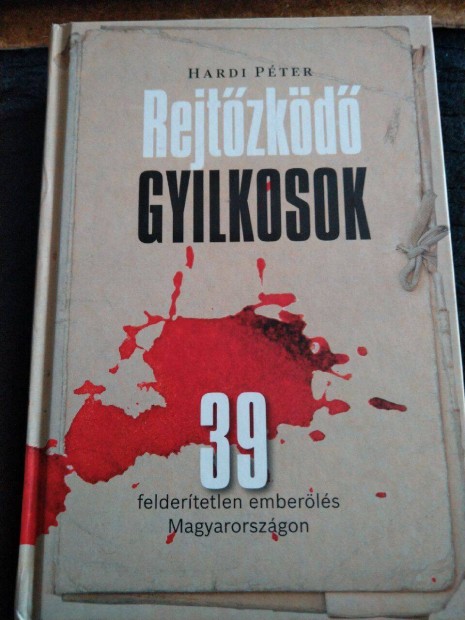 Hardi Péter - Rejtőzködő gyilkosok