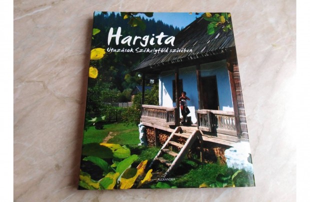 Hargita - Utazsok Szkelyfld szvben