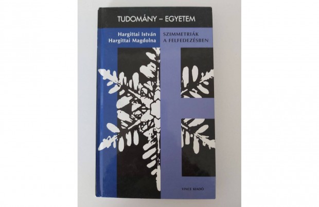 Hargittai Istvn, Hargittai Magdolna: Szimmetrik a felfedezsben