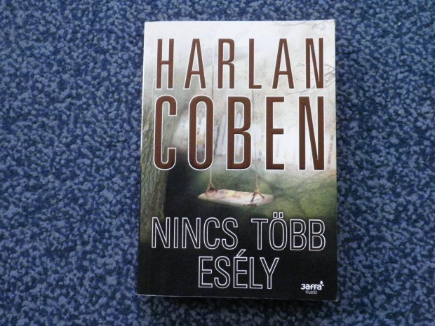 Harlan Coben - Nincs tbb esly