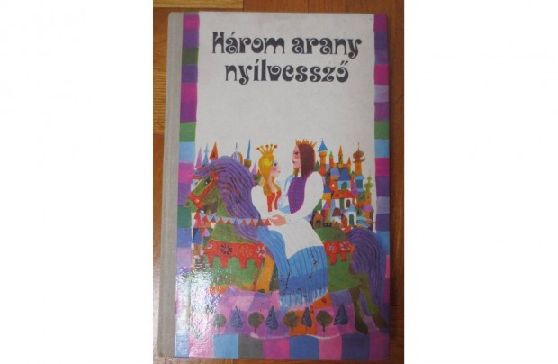 Hrom arany nylvessz retro meseknyv gyerek knyv