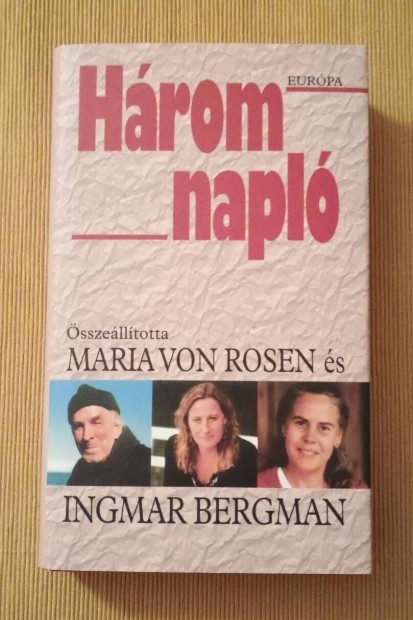 Hrom napl - sszelltotta: Maria von Rosen s Ingmar Bergman 