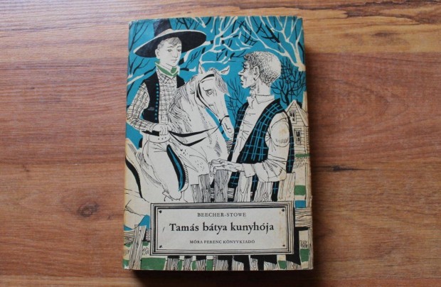 Harriet Beecher-Stowe - Tams btya kunyhja