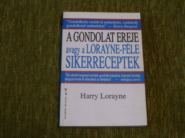 Harry Lorayne: A gondolat ereje avagy a Lorayne-fle sikerreceptek