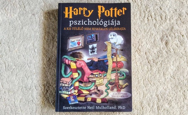 Harry Potter pszicholgija - Neil Mulholland roxfort titkai