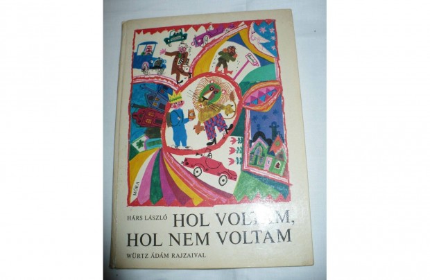 Hárs László: Hol voltam, hol nem voltam