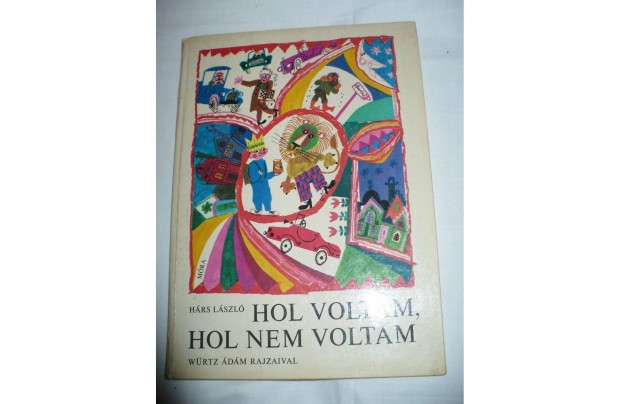 Hrs Lszl: Hol voltam, hol nem voltam