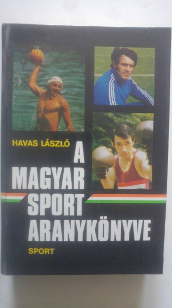 Havas Lszl A magyar sport aranyknyve