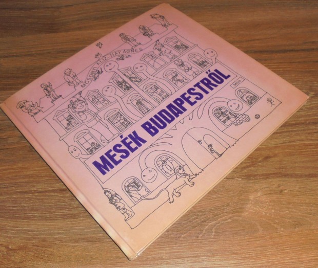 Hy gnes - Mosonyi Alz: Mesk Budapestrl - 1982 - Els kiads