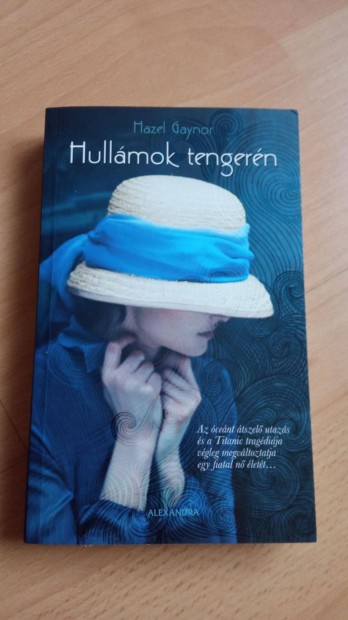 Hazel Gaynor Hullámok tengerén c könyv 1000 Ft