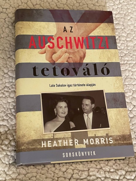 Heather Morris: Az auschwitzi tetovl