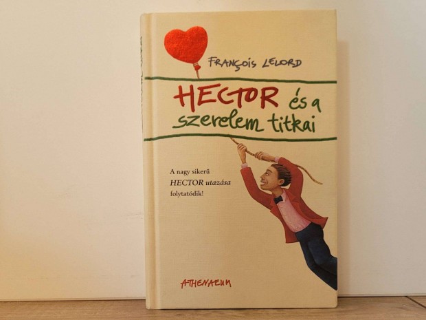 Hector s a szerelem titkai (Hector utazsa 2) - Francois Lelord knyv