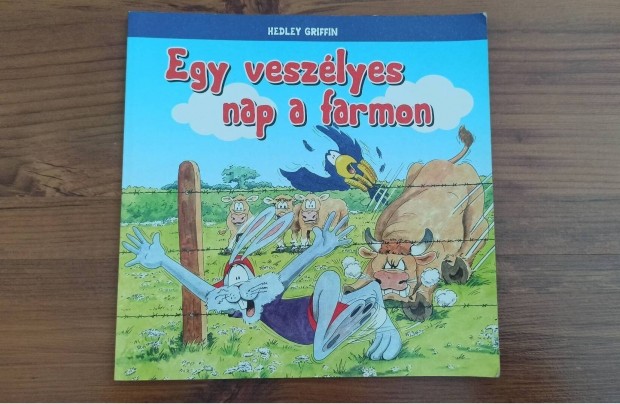 Hedley Griffin: Egy veszélyes nap a farmon
