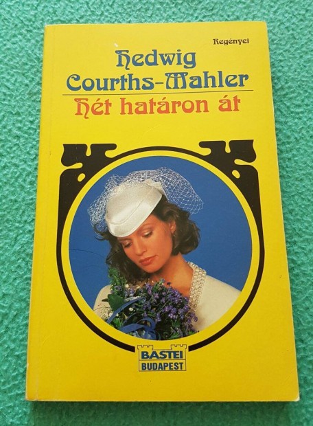 Hedwig Courths-Mahler - Ht hatron t knyv