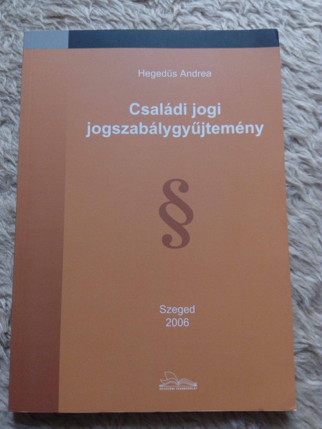 Hegeds Andrea: Csaldi jogi jogszablygyjtemny knyv elad!