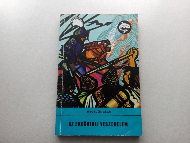 Heged�s G�za:Az erd�nt�li veszedelem c. Delfink�nyv j� �llapotba elad�