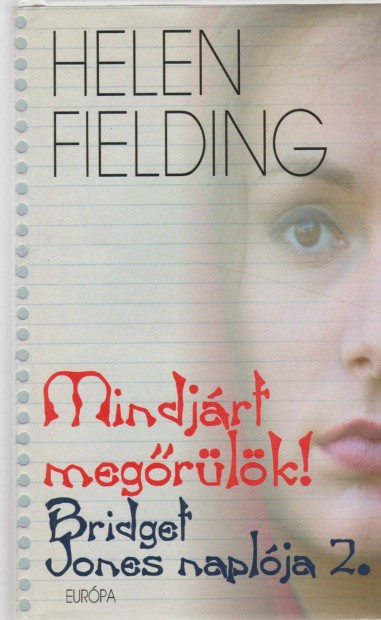 Helen Fielding: Bridget Jones naplja 2. - Mindjrt megrlk