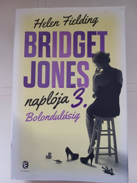 Helen Fielding: Bridget Jones naplója 3.