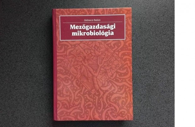 Helmeczi Balzs: Mezgazdasgi mikrobiolgia (Mezgazda)