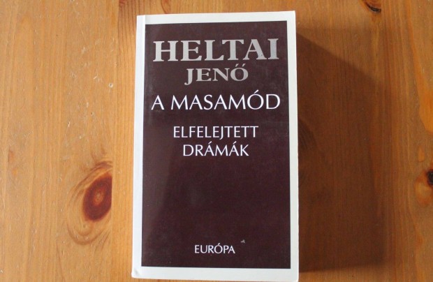 Heltai Jen - A Masamd ( elfelejtett drmk )