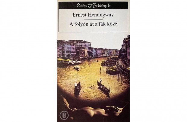 Hemingway: A folyn t a fk kz (Csak szemlyesen!)