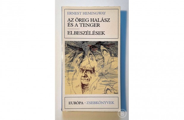 Hemingway: Az reg halsz s a tenger, Elbeszlsek (Eurpa 1983)