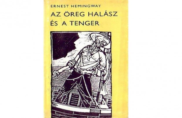 Hemingway: Az reg halsz s a tenger/ csak szemlyes tvtel