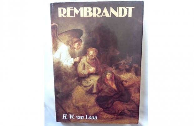 Hendrik Willem van Loon - Rembrandt