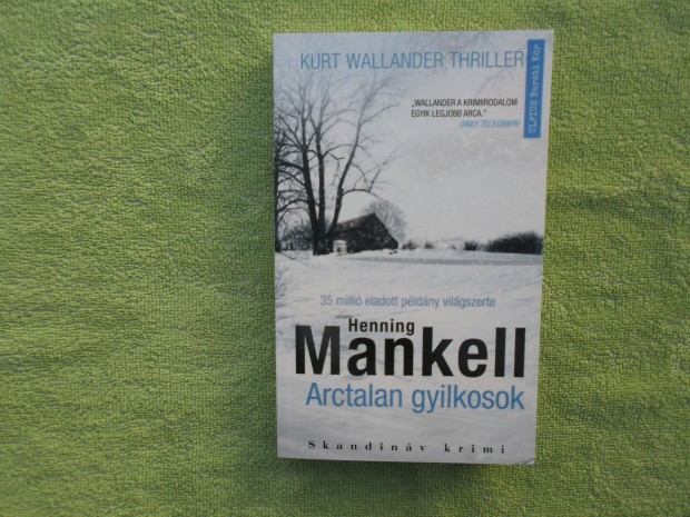Henning Mankell: Arctalan gyilkosok /Svd krimik/