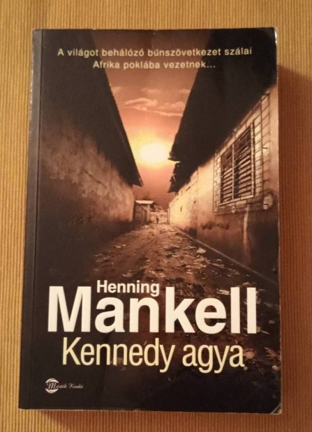 Henning Mankell: Kennedy agya 