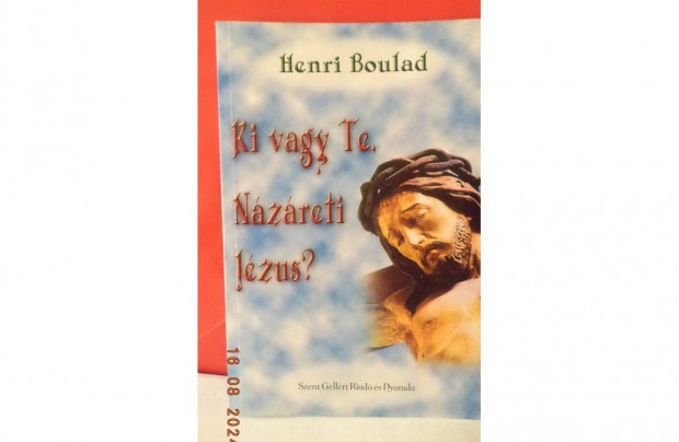 Henri Boulad: Ki vagy Te, Nzreti Jzus?