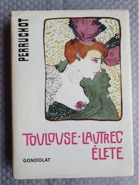 Henri Perruchot: Toulouse-Lautrec lete 1971