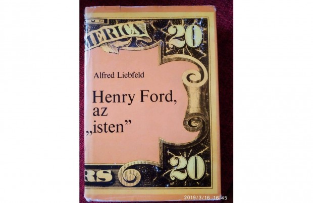 Henry Ford, az "isten" Alfred Liebfeld