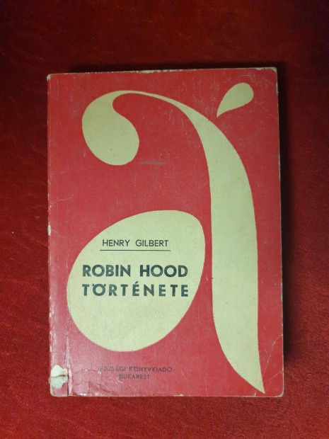 Henry Gilbert - Robin Hood trtnete