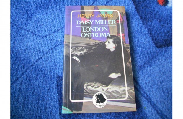 Henry James: Daisy Miller-London ostroma