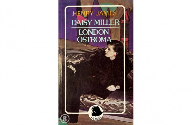 Henry James: Daisy Miller, London ostroma (Csak szemlyesen!)