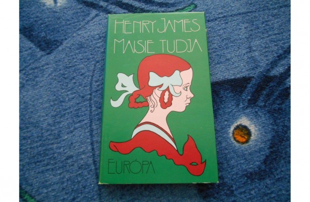 Henry James: Maisie tudja