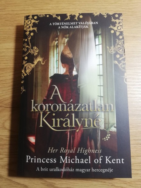 Her Royal Highness Princess Michael of Kent: A koronzatlan Kirlyn 