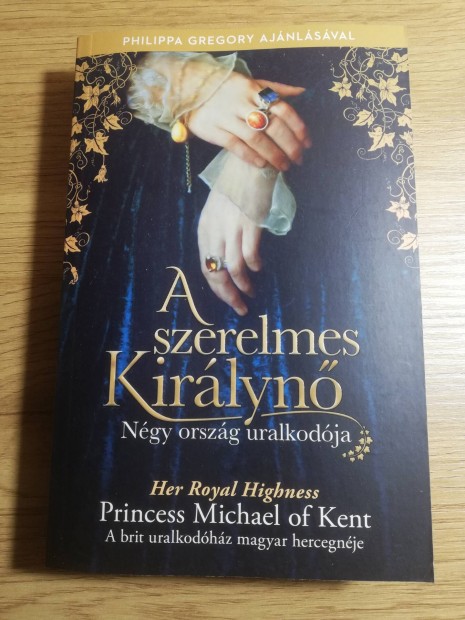 Her Royal Highness Princess Michael of Kent : A szerelmes Kirlyn 