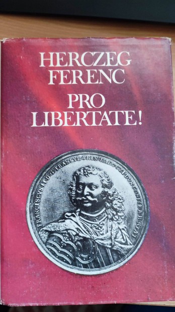 Herczeg Ferenc: Pro Libertate!