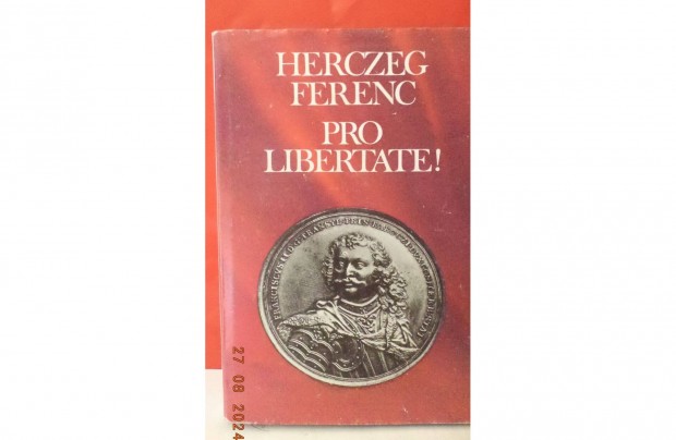 Herczeg Ferenc: Pro libertate!