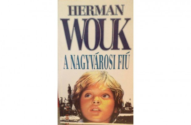 Herman Wouk: A nagyvrosi fi