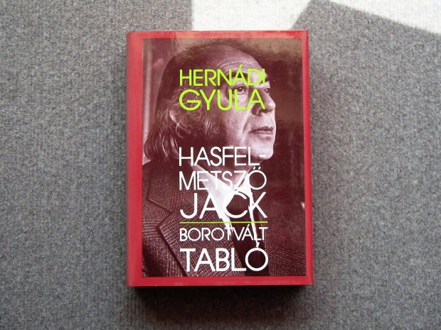 Herndi Gyula Hasfelmetsz Jack, Borotvlt tabl