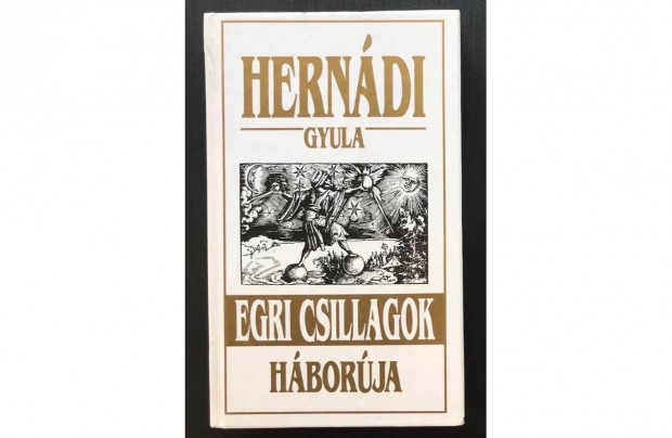 Hernádi Gyula: Egri csillagok háborúja (Méliusz 1994), újszerű állapot