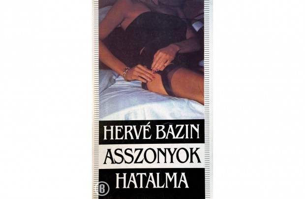 Herv Bazin: Asszonyok hatalma