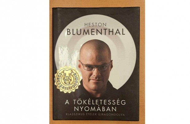 Heston Blumenthal: A tkletessg nyomban