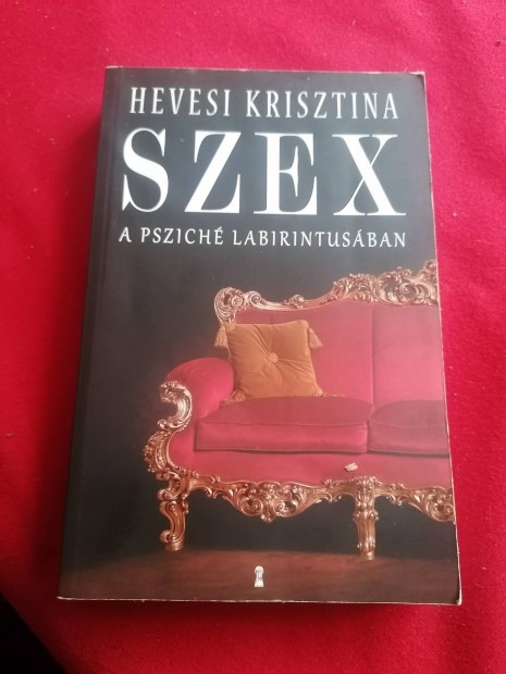 Hevesi Krisztina Szex a pszich labirintusban