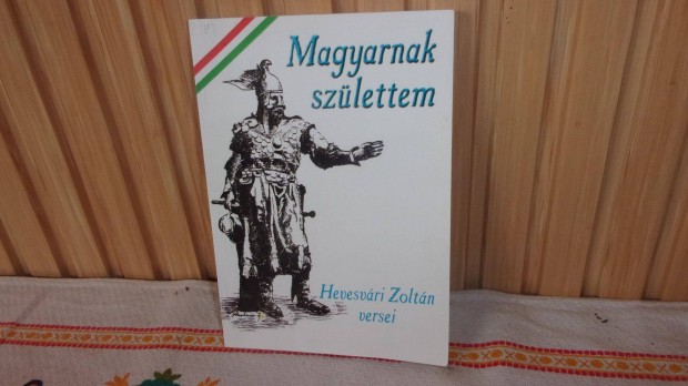 Hevesvri Zoltn Magyarnak szlettem