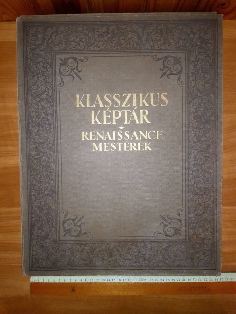 Hinyos Klasszikus Kptr Renaissance mesterek 1928 Gyz Andor Elek